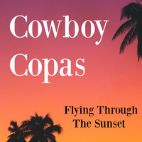 Cowboy Copas - FlyIng Through The Sunset