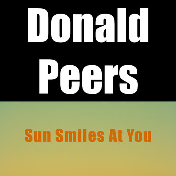 Donald Peers - Sun Smiles At You