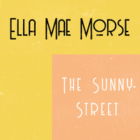 Ella Mae Morse - The Sunny Street
