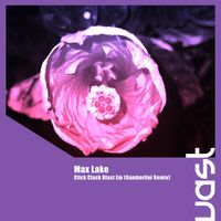 Max Lake - Click Clack Blast Em (Gamborlini Remix)
