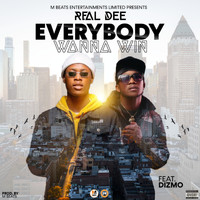 Real Dee - Everybody Wanna Win