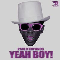 Pablo Kopanos - Yeah Boy!