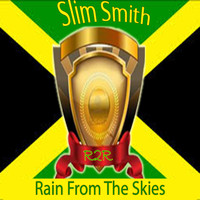 Slim Smith - Rain from the Skies