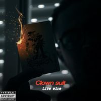 Live Wire - Clown Suit (Explicit)