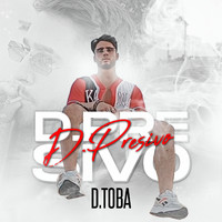 DTOBA - D.PRESIVO (Explicit)