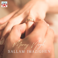 Sallam Imazighen - Moray Nagh