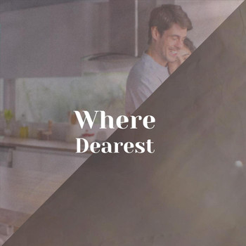 Various Artists - Where Dearest