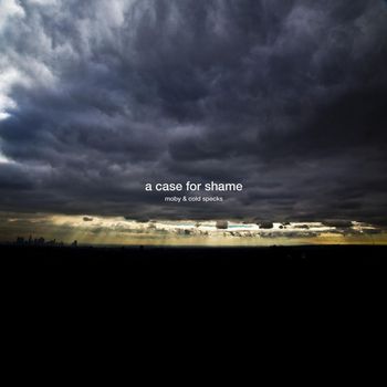 Moby - A Case for Shame