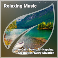 Relaxing Music & Sleep Music & Soothing Music - ! #0001 Relaxing Music to Calm Down, for Napping, Meditation, Every Situation