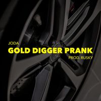 Joda, RUSKY - Gold Digger Prank (Explicit)