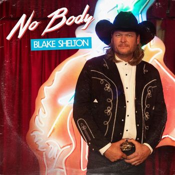 Blake Shelton - No Body