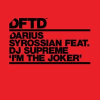 Darius Syrossian - I'm The Joker (feat. DJ Supreme)