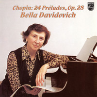 Bella Davidovich - Chopin: 24 Preludes, Polonaise No. 4, Rondeau, Barcarolle (Bella Davidovich — Complete Philips Recordings, Vol. 3)