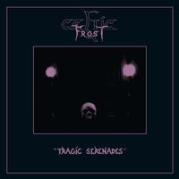 Celtic Frost - Tragic Serenades