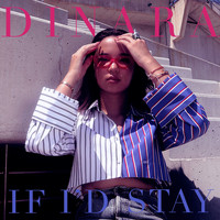 Dinara - If I'd Stay