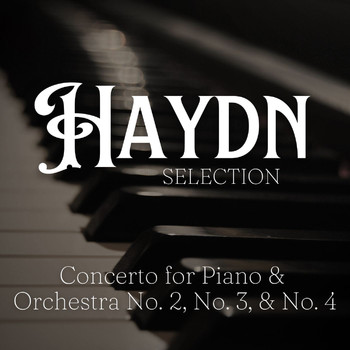 Joseph Alenin - Haydn Selection: Concerto for Piano & Orchestra No. 2, No. 3, & No. 4