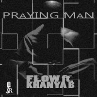 Flow - Praying Man (feat. Khanya B)