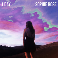 Sophie Rose - 1 Day