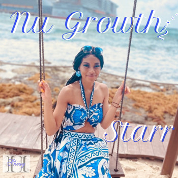Starr - Nu Growth 2 (Explicit)