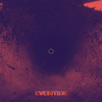Eventide - How Far Down (Explicit)