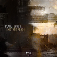 Planctophob - Existent Place