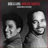Bob & Earl - Harlem Shuffle (Extended Version (Remastered))
