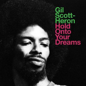 Gil Scott-Heron - Hold Onto Your Dreams (Live (Remastered))