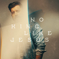 Travis Ryan - No King Like Jesus