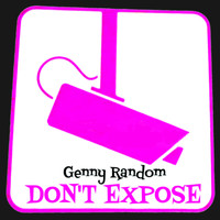 Genny Random - Don't Expose (Radio Edit) (Radio Edit)