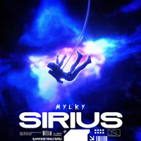 Mylky - Sirius (Explicit)