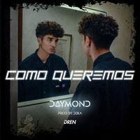 DAYMOND - Como Queremos