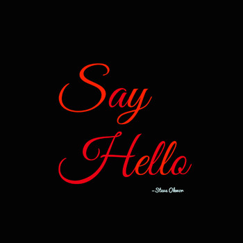 Steve Okwor - Say Hello