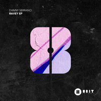 Danny Serrano - Ravey EP