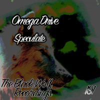 Omega Drive - Speculate