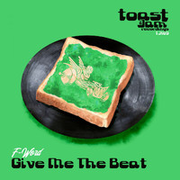 F-Word - Give Me The Beat