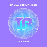 Saliva Commandos - 1000 Miles