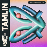 Tamlin - Bitter Fruit EP