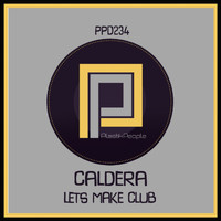 Caldera (UK) - Lets Make Club