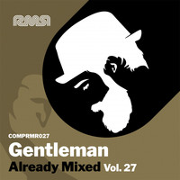 Gentleman - Already Mixed, Vol. 27 (Compiled & Mixed by Gentleman)