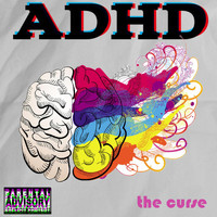 The Curse - Adhd (Explicit)