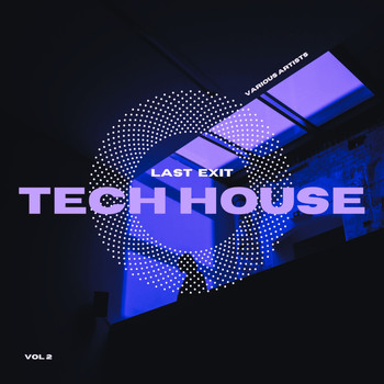 Various Artists - Last Exit Tech House, Vol. 2