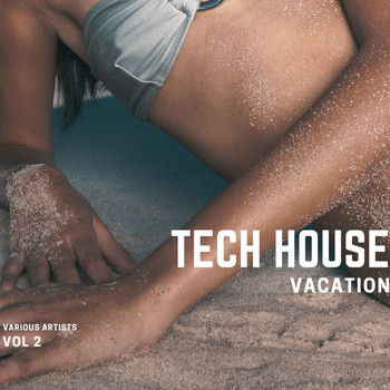 Various Artists - Tech House Vacation, Vol. 2