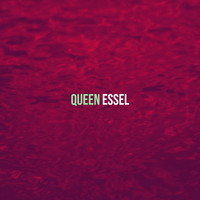 Essel - Queen