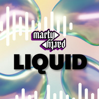MartyParty - Liquid