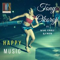 Tony Okoroji - Happy Music (feat. Kasi)