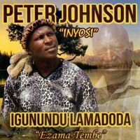 Peter Johnson - Ingunundu lamadoda (Ezama Tembe)
