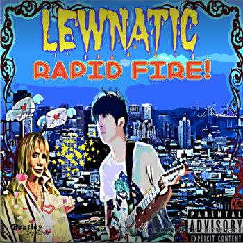 Lewnatic - Rapid Fire! (Explicit)