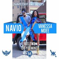Navio - Nielewe (Do you mind) [feat. Vanessa Mdee]