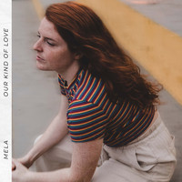 Mela - Our Kind of Love (Explicit)
