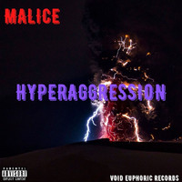 Malice - Hyperaggression (Explicit)